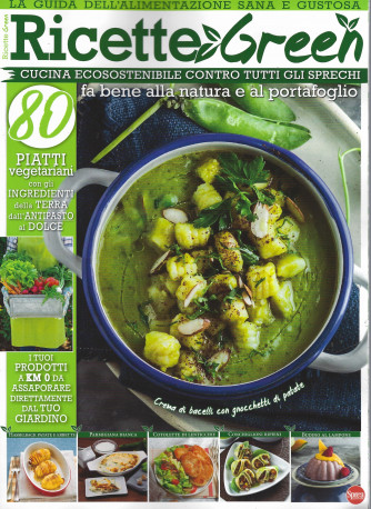 La mia cucina vegetariana green - Ricette Green - n. 1 - bimestrale - aprile - maggio 2022 -
