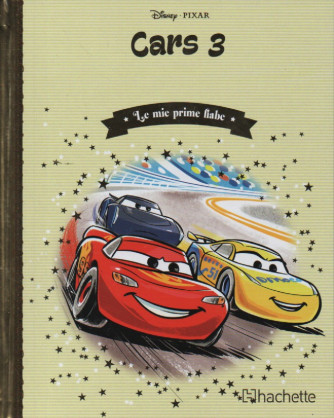 Le mie prime fiabe  -Cars 3 -    n. 123-3/1/2024 -settimanale -  copertina rigida