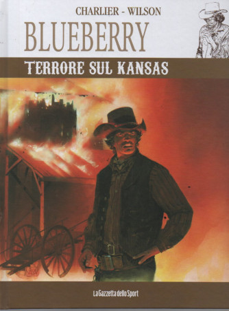 Blueberry -Terrore sul Kansas -Charlier -  Wilson  - n.37  -  settimanale