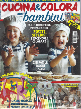 Cucina & colora con i bambini - n. 1 - bimestrale - luglio - agosto 2022 - 2 riviste