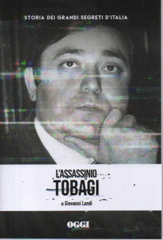 Storia dei grandi segreti d'Italia -L'assassinio Tobagi - di Giovanni Landi -  n. 47- settimanale - 156 pagine-