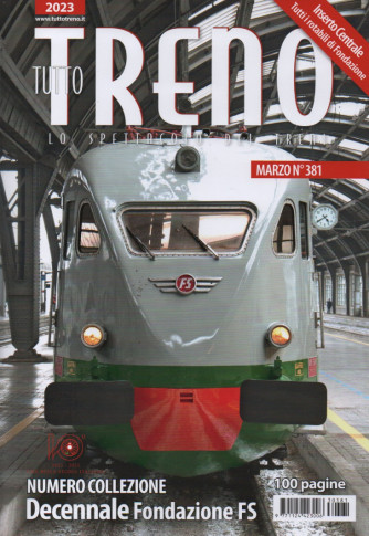 Tutto treno - n.381 - Marzo 2023 - mensile - 100 pagine