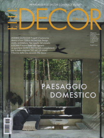 Elle Decor Italia - n. 6 - giugno   2023- mensile + Elle Decor contract book - 2 riviste