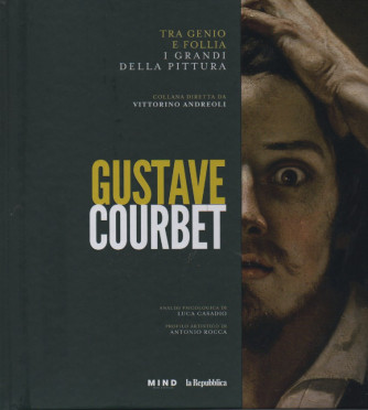 Tra genio e follia -I grandi della pittura -Gustave Courbet -  n. 13  -copertina rigida