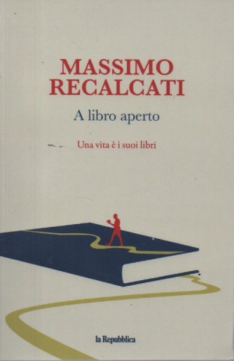 MASSIMO RECALCATI -  vol. 9 -A libro aperto - Una vita è i suoi libri - 19/1/2024 -182 pagine  by La Repubblica