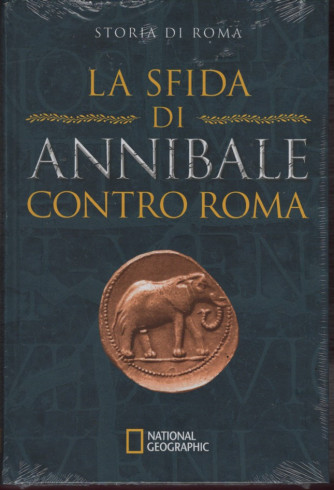 Collana Storia di Roma vol. 2 La sfida di Annibale contro Roma