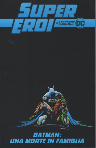 Supereroi - Batman: una morte in famiglia   n. 94 - settimanale