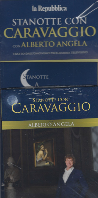 Stanotte con Caravaggio con Alberto Angela - settimanale - 18 gennaio 2022 -
