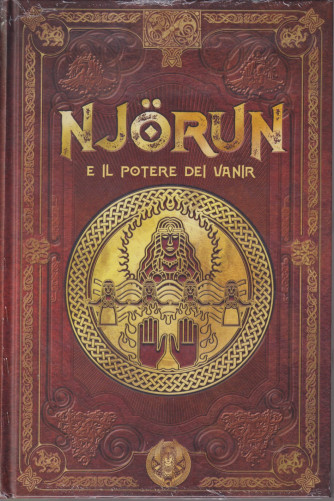 Mitologia Nordica -Njorun e il potere dei Vanir -  n.  -65- settimanale -20/4/2024 - copertina rigida