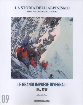 La storia dell'alpinismo -Le grandi imprese invernali dal 1938 - di Fabrizio Rossi -   n. 9 - settimanale