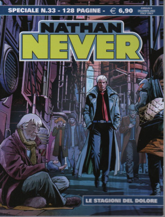 Nathan Never - speciale n. 33 - Le stagioni del dolore - 128 pagine - 21 dicembre 2022  - annuale