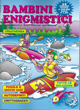 Bambini Enigmistici - n. 120 - bimestrale -marzo - aprile    2022 - 52 pagine tutte a colori