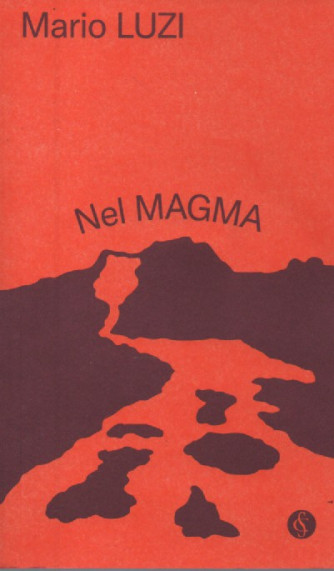 Mario Luzi - Nel magma  - n.25 - settimanale - 58 pagine