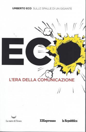 Eco - L'era della comunicazione - Umberto Eco - settimanale - 143 pagine