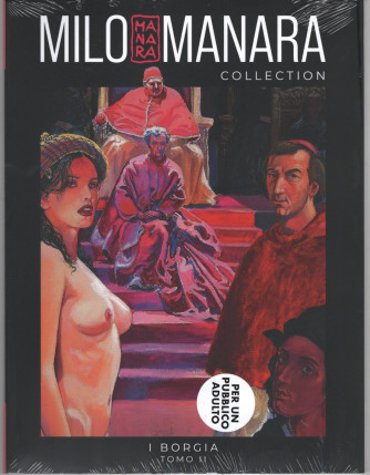 Milo Manara Collection - I Borgia - Tomo II - Uscita n.15 - 10/04/2024 - per un pubblico adulto