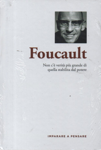 Imparare a pensare - n. 24 -Foucault -    28/1/2024 - settimanale - copertina rigida