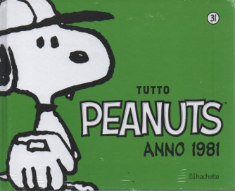 Tutto Peanuts  anno 1981- n. 31 - 1/4/2023 - settimanale - copertina rigida