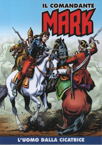 Il comandante Mark - L'uomo dalla cicatrice- n.167- settimanale
