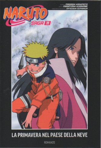 Naruto Saga - n. 11 - La primavera nel paese della neve -  settimanale