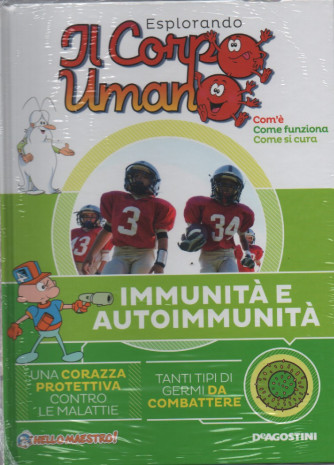 Esplorando Il Corpo Umano -n. 44  -Immunità e autoimmunità - 2/1/2024 - quattordicinale - copertina rigida