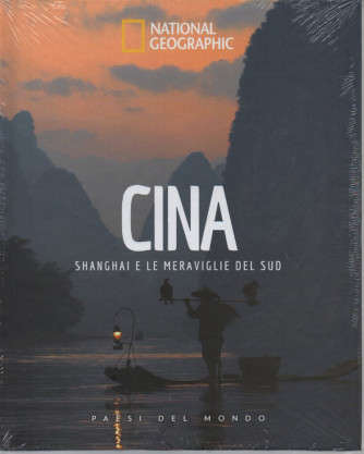 National Geographic -Cina - Shanghai e le meraviglie del sud - n.59 -7/10/2023 - settimanale - copertina rigida