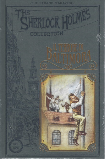 The Sherlock Holmes Collection -Il terrore di Baltimora   n. 25   - settimanale -19/3/2022- copertina rigida