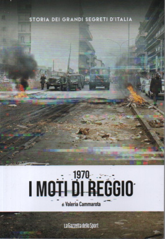 Storia dei grandi segreti d'Italia  -1970 - I moti di Reggio - di Valeria Cammarota-  n.129- settimanale - 153 pagine -