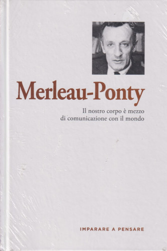Imparare a pensare - n. 54-Merleau-Ponty-     23/8/2024 - settimanale - copertina rigida