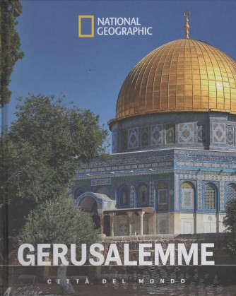 Città del Mondo - National Geographic - Gerusalemme - Uscita n.38 - 26 Settembre 2025 - Settimanale