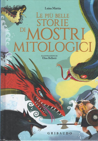 I Libri di Sorrisi - Le più belle storie di Mostri Mitologici - Luisa Mattia - 30 Ottobre 2025
