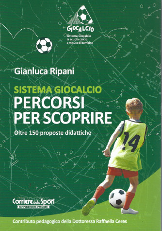 Sistema Giocalcio -  Percorsi per scoprire - Gianluca Ripani - 144 pagine