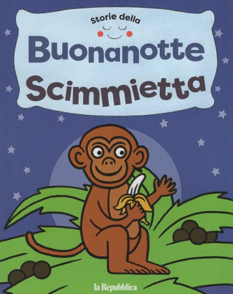 Storie della Buonanotte - Scimmietta - Uscita n.10 - 31 Luglio 2025 - Settimanale