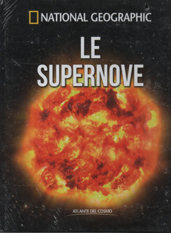 National Geographic -Le supernove - n. 15 - settimanale -   27/1/2023- copertina rigida
