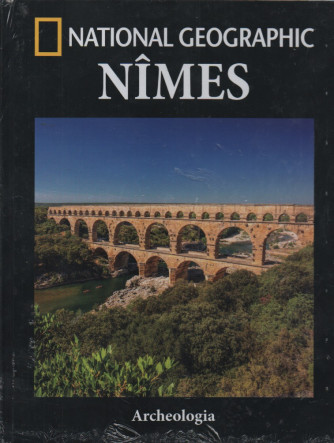 National Geographic -Nimes- n. 48-Archeologia -  settimanale - 26/1/2024 - copertina rigida