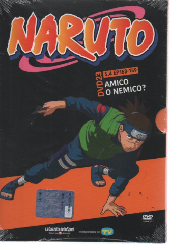 Naruto - dvd 23  - Amico o nemico? - s. 3 EP 153- 159- settimanale