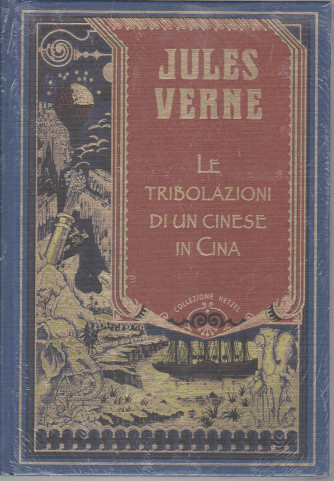 Jules Verne -Le tribolazioni di un cinese in Cina -25/6/2021 - settimanale - copertina rigida