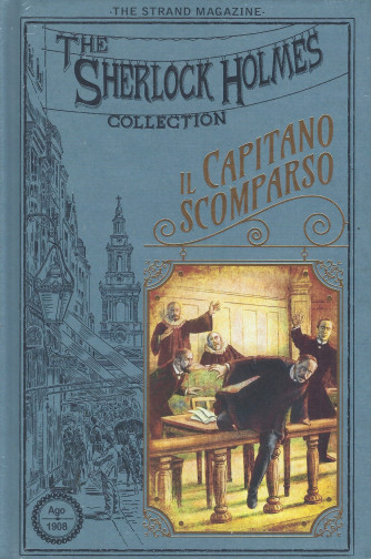 The Sherlock Holmes collection - Il capitano scomparso-   n.56- settimanale -16/3/2024 - copertina rigida