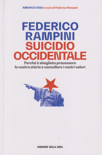 Collana America Oggi -a cura di Federico Rampini - Federico Rampini - Suicidio occidentale -  n. 4 - settimanale - 245 pagine