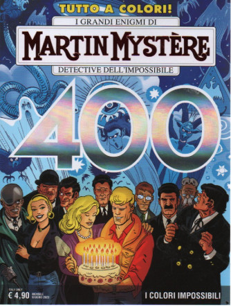 I grandi enigmi di Martin Mystere - Detective dell'impossibile - I colori impossibili- n. 400 - mensile - 10 giugno    2023