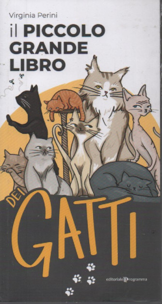 Il piccolo grande libro dei gatti - Virginia Perini - n. 1 - bimestrale - 6/5/2023