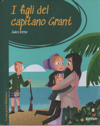 La mia prima Biblioteca   - I figli del capitano Grant - Jules Verne-   n. 57-31/1/2024-  settimanale - copertina rigida