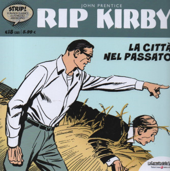Rip Kirby -La città nel passato -N. 18-  Alex Raymond -  settimanale