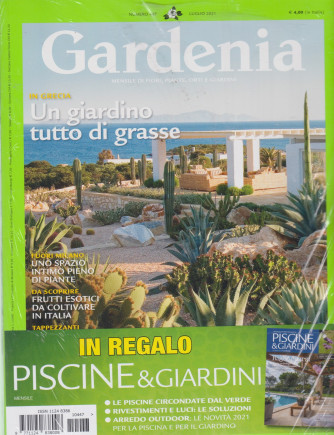 Gardenia   - n. 447  - luglio  2021 - mensile - + in regalo Piscine & Giardini - 2 riviste