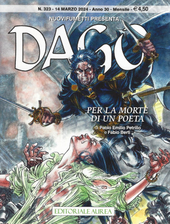Nuovifumetti presenta Dago -Per la morte di un poeta-  n. 323 -14  marzo   2024 - mensile