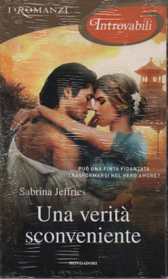 I romanzi introvabili - Sabrina Jeffries - Una verità sconveniente-  n. 97-febbraio  2023- mensile