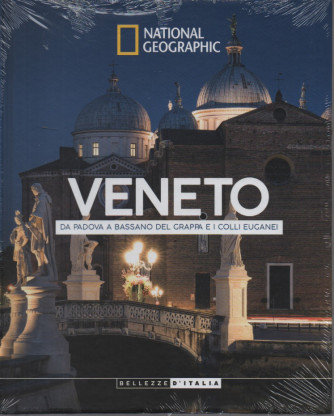 National Geographic -Veneto - Da Padova a Bassano del Grappa e i Colli Euganei- n.50- 19/12/2023 - settimanale - copertina rigida