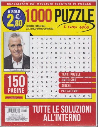 1000 Puzzle e non solo - n. 18 - trimestrale -aprile/maggio/giugno 2021 - 150 pagine