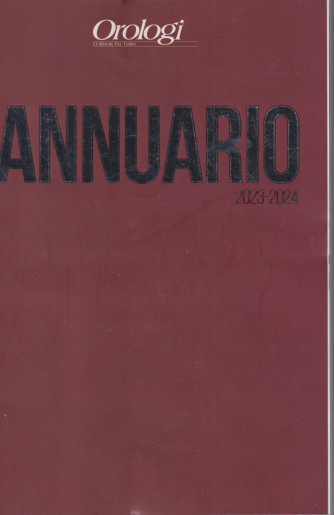 Annuario Orologi 2023- 2024 -n. 29 - annuale