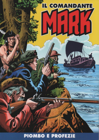 Il comandante Mark -Piombo e profezie- n.180- settimanale