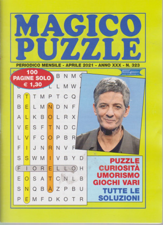 Magico Puzzle - n. 323 - mensile - aprile   2021- 100 pagine